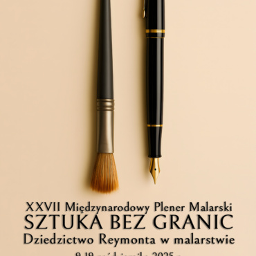 XXVII Międzynarodowy Plener Malarski „Sztuka bez granic – Dziedzictwo Reymonta w malarstwie”