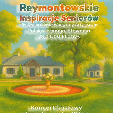 Międzynarodowe Warsztaty Artystyczne „Reymontowskie Inspiracje Seniorów” – Koncert Finałowy